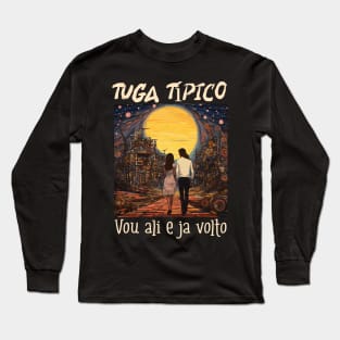 Vou ali e já volto, v1 Long Sleeve T-Shirt